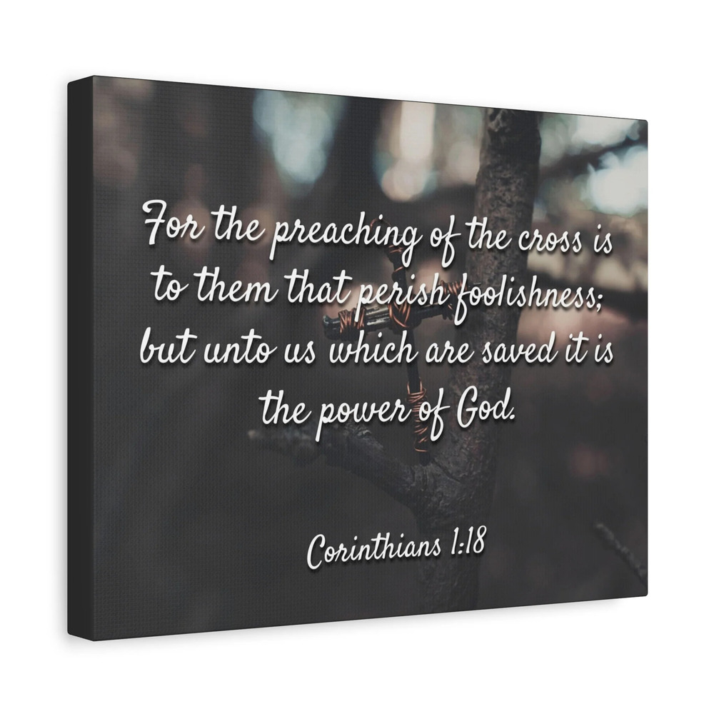 Scripture Canvas The Cross 1 Corinthians 1:18 Christian Wall Art Bible Verse